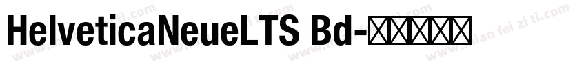 HelveticaNeueLTS Bd字体转换